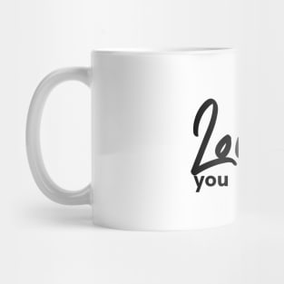 Be The Loved You Mug